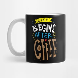 Life Begins After Coffee Mug